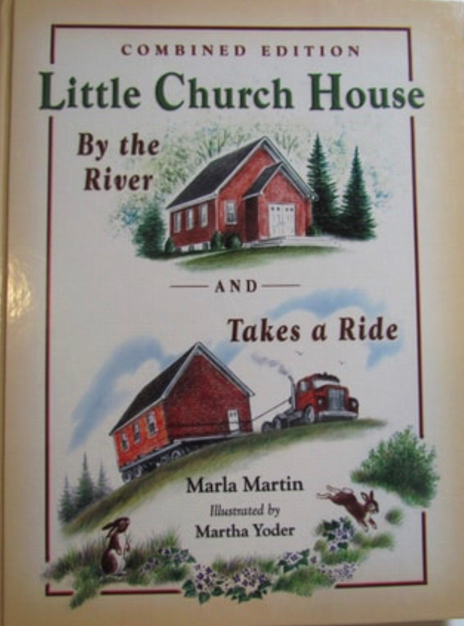 Little Church House By the River AND LIttle Church House Takes a Ride, Combined Edition