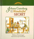 Johann Gutenberg and the Wonderful Secret