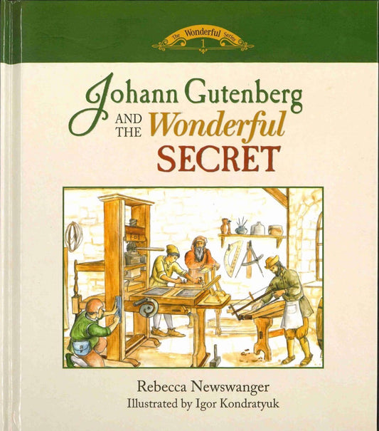 Johann Gutenberg and the Wonderful Secret