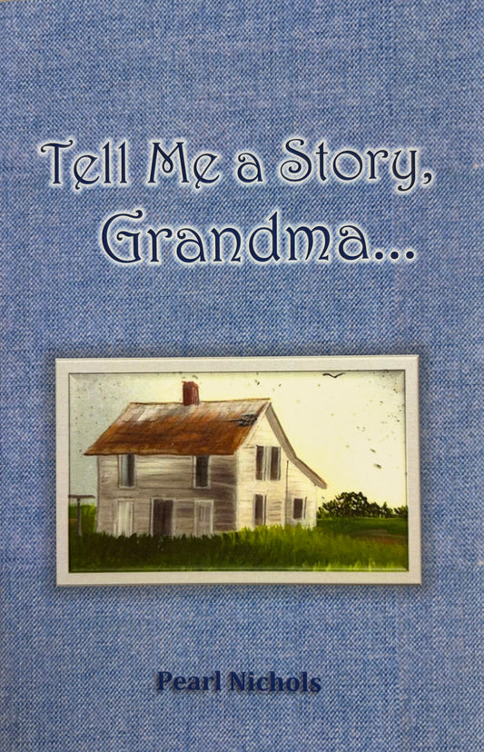Tell Me a Story, Grandma ...