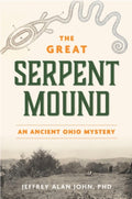 The Great Serpent Mound, An Ancient Ohio Mystery
