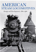 American Steam Locomotives Design and Development, 1880–1960