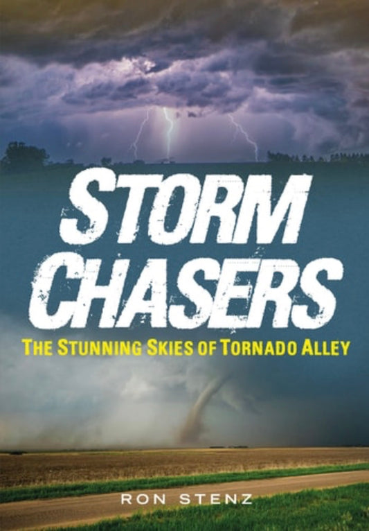 Storm Chasers The Stunning Skies of Tornado Alley
