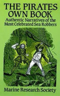 The Pirates Own Book Authentic Narratives of the Most Celebrated Sea Robbers