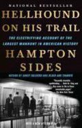 Hellhound On His Trail The Electrifying Account of the Largest Manhunt In American History