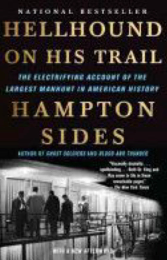 Hellhound On His Trail The Electrifying Account of the Largest Manhunt In American History