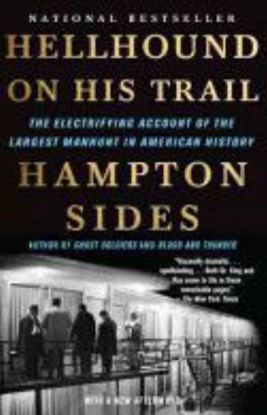 Hellhound On His Trail The Electrifying Account of the Largest Manhunt In American History