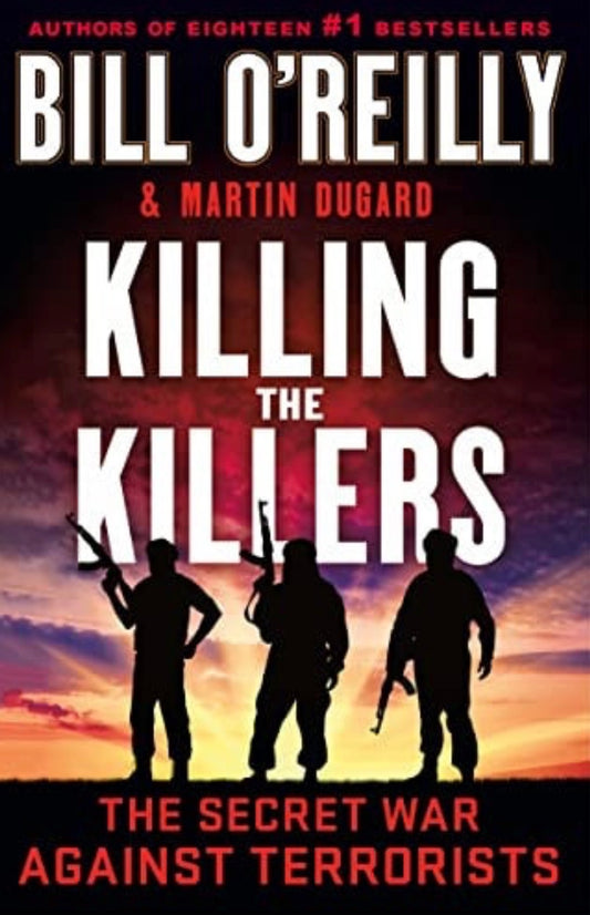Killing the Killers The Secret War Against Terrorists