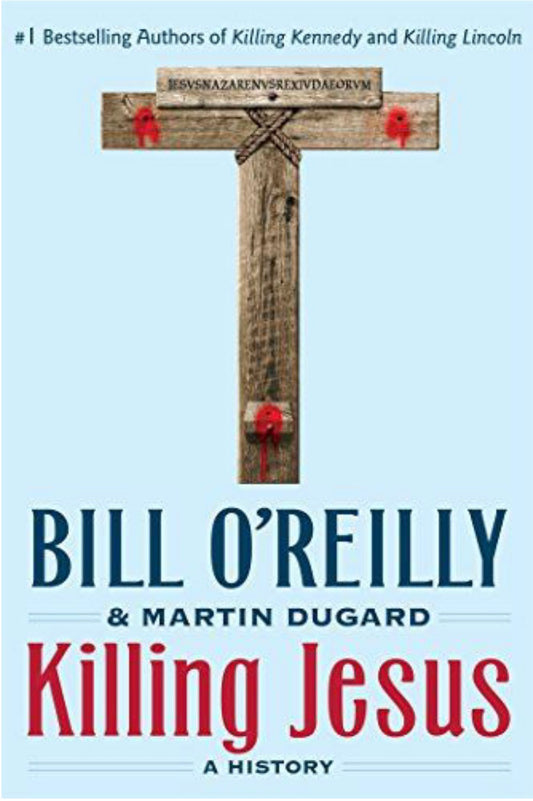Killing Jesus A History