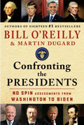 Confronting the Presidents No Spin Assessments from Washington to Biden