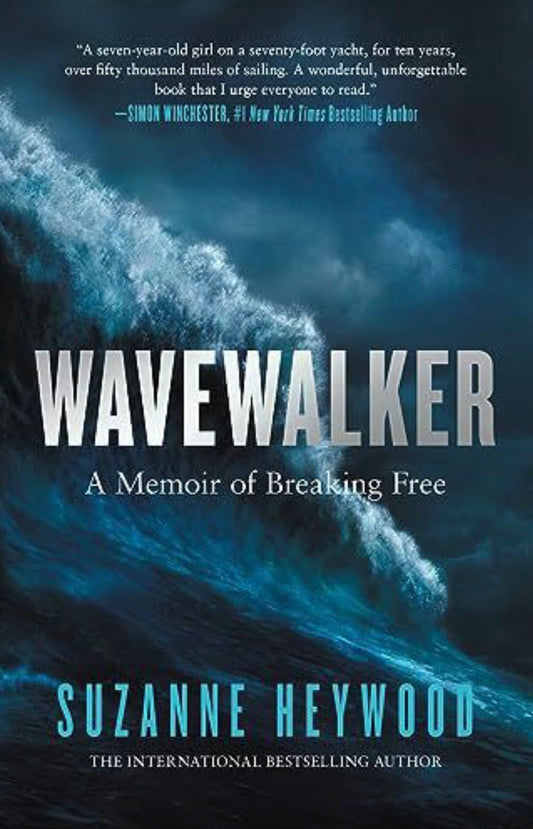 Wavewalker A Memoir of Breaking Free