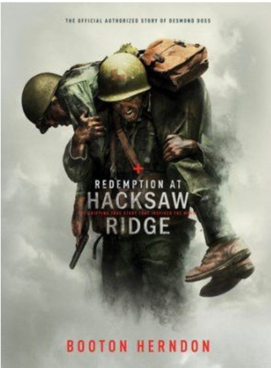Redemption at Hacksaw Ridge The Gripping True Story that Inspired the Movie