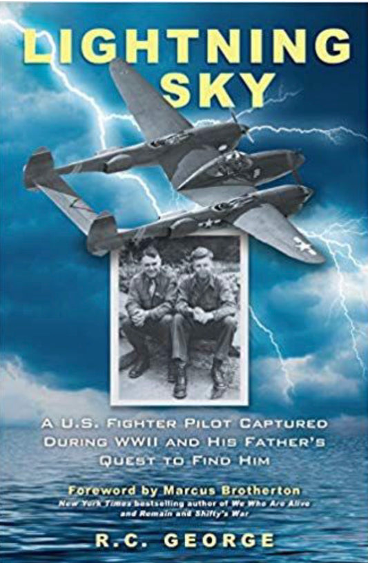 Lightning Sky A U.S. Fighter Pilot Captured during WWII and His Father's Quest to Find Him