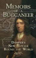 Memoirs of a Buccaneer Dampier's New Voyage Round the World, 1697