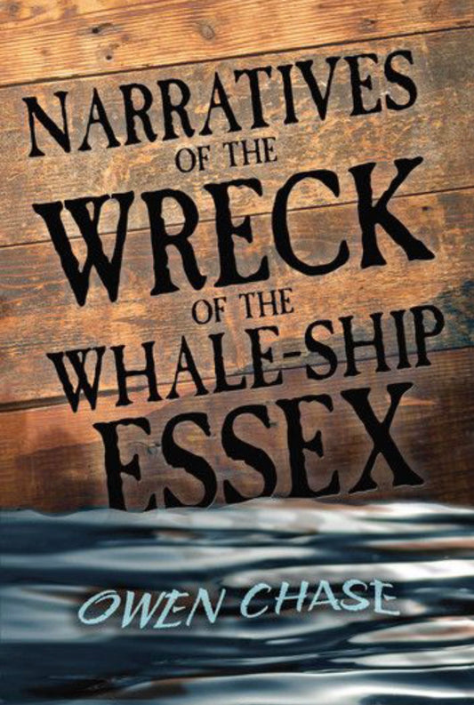 Narratives of the Wreck of the Whale-Ship Essex