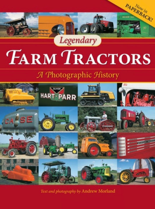 Legendary Farm Tractors A Photographic History