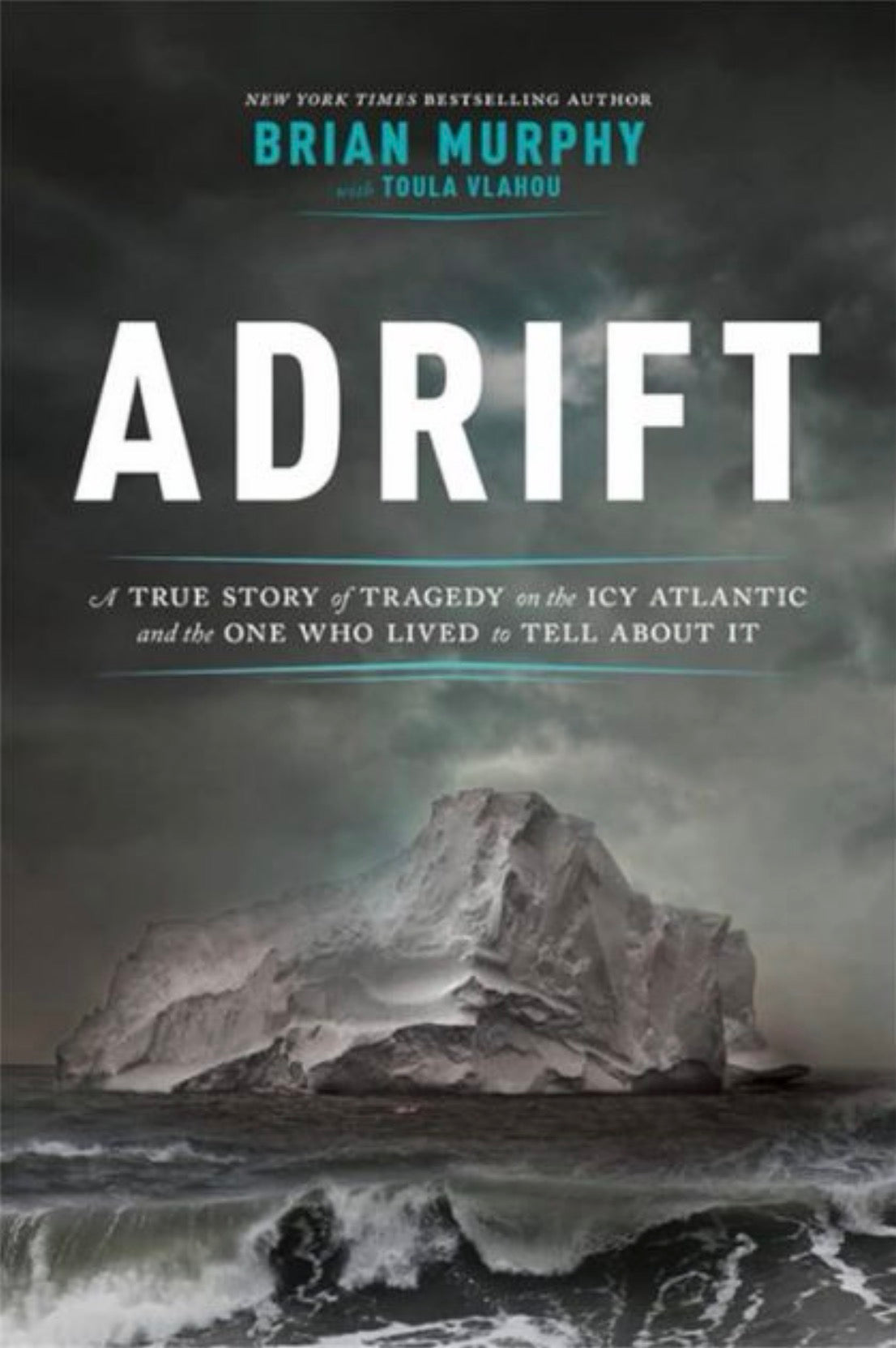 Adrift, A True Story of Tragedy on the Icy Atlantic and the One Who Lived to Tell About It