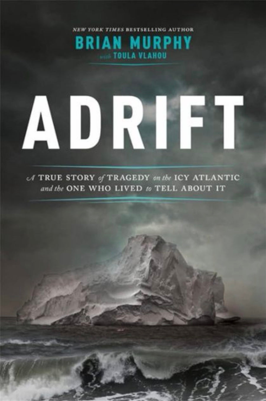 Adrift, A True Story of Tragedy on the Icy Atlantic and the One Who Lived to Tell About It