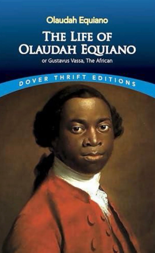The Life of Olaudah Equiano, Or, Gustavus Vassa, the African
