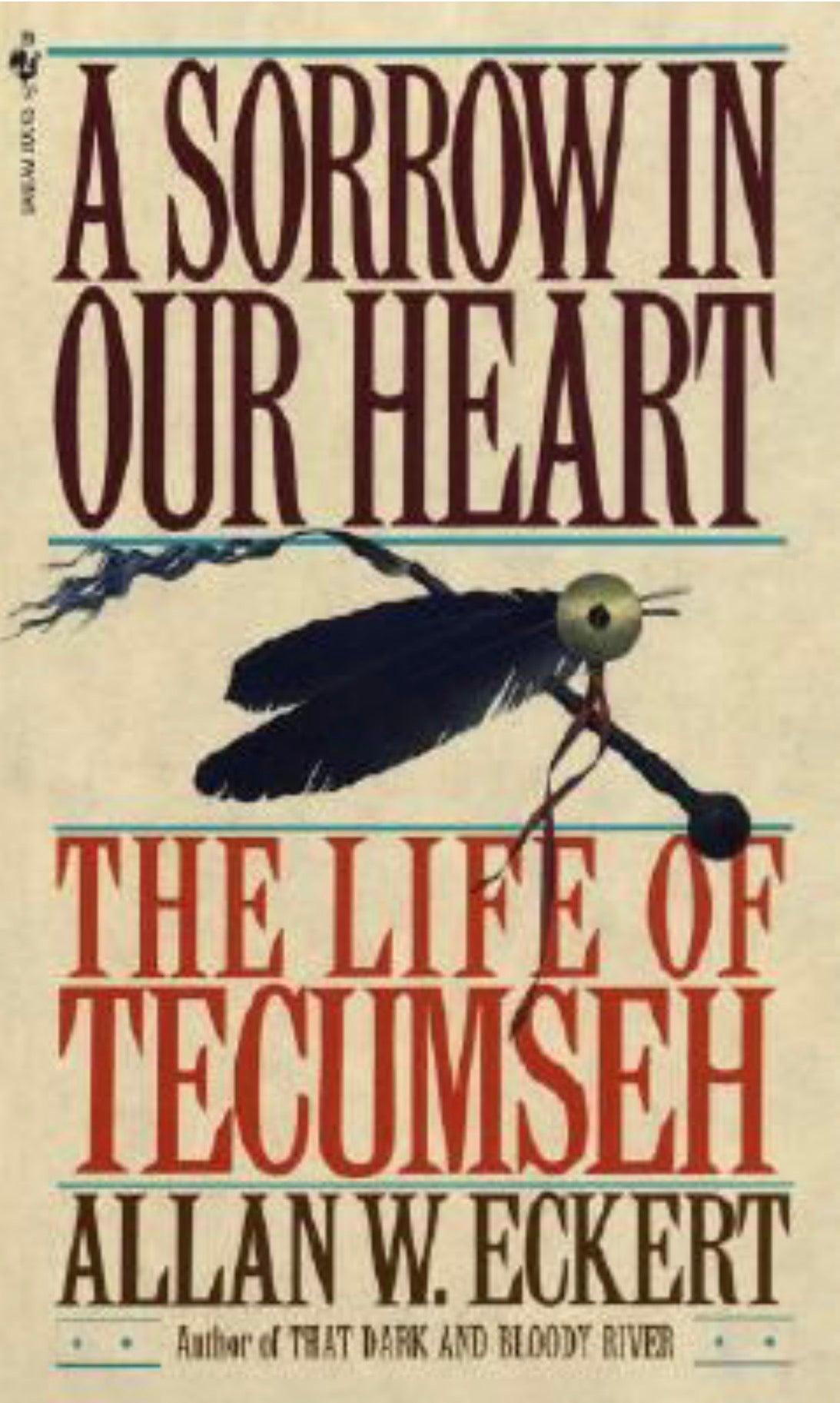 A Sorrow in Our Heart The Life of Tecumseh