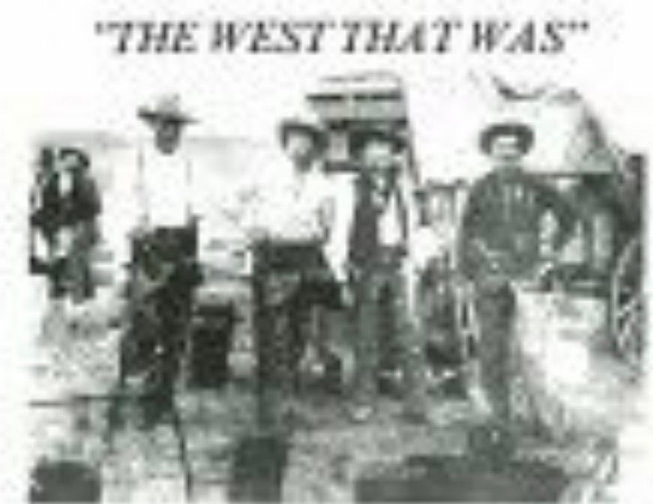 The West That Was