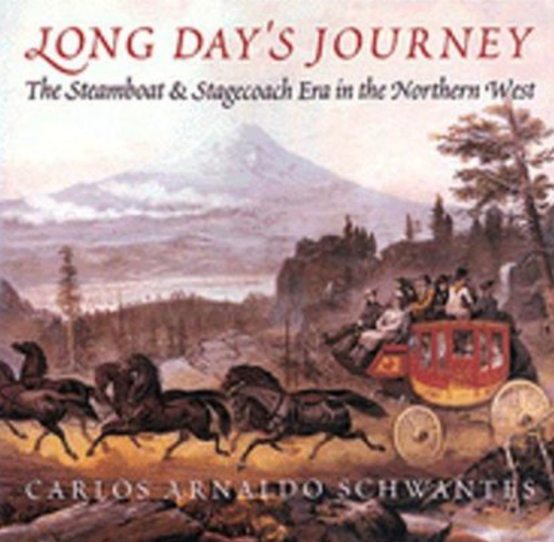 Long Day's Journey The Steamboat & Stagecoach Era in the Northern West