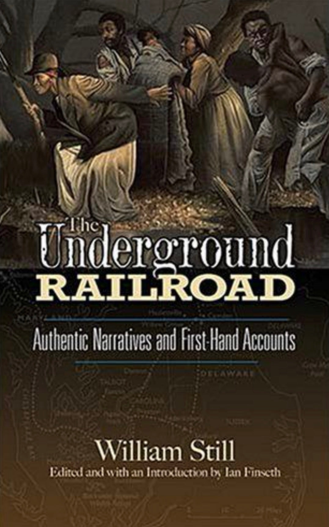 The Underground Railroad Authentic Narratives and First-Hand Accounts