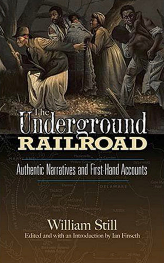 The Underground Railroad Authentic Narratives and First-Hand Accounts