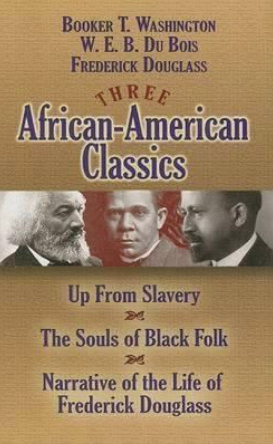 Three African-American Classics Up from Slavery, The Souls of Black Folk and Narrative of the Life of Frederick Douglass