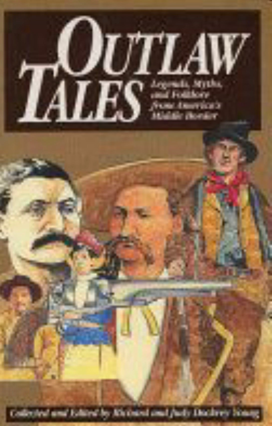 Outlaw Tales Legends, Myths, and Folklore from America's Middle Border