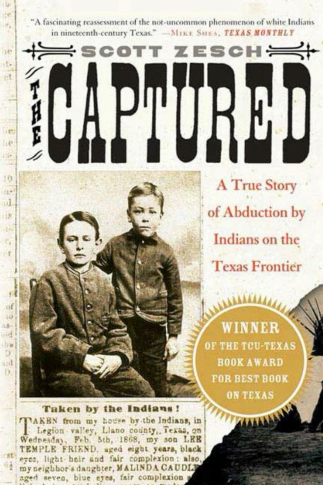 The Captured A True Story of Abduction by Indians on the Texas Frontier