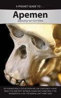 A Pocket Guide to Apemen Separating Fact from Fiction