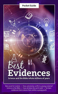 A Pocket Guide to Best Evidences Science and the Bible Refute Millions of Years