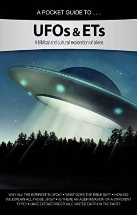 A Pocket Guide to UFOs & ETs A Biblical and Cultural Exploration of Aliens