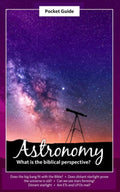 A Pocket Guide To... Astronomy What Is the Biblical Perspective?