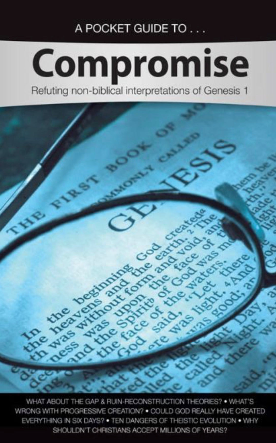 A Pocket Guide to Compromise Refuting Non-Biblical Interpretations of Genesis 1