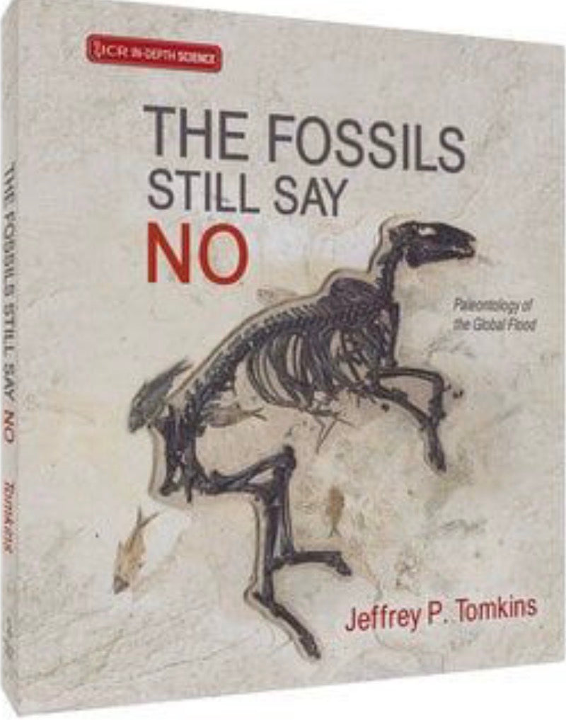 The Fossils Still Say No Paleontology of the Global Flood
