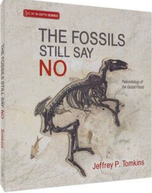 The Fossils Still Say No Paleontology of the Global Flood