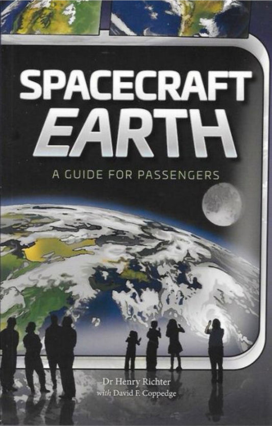 Spacecraft Earth A Guide for Passengers