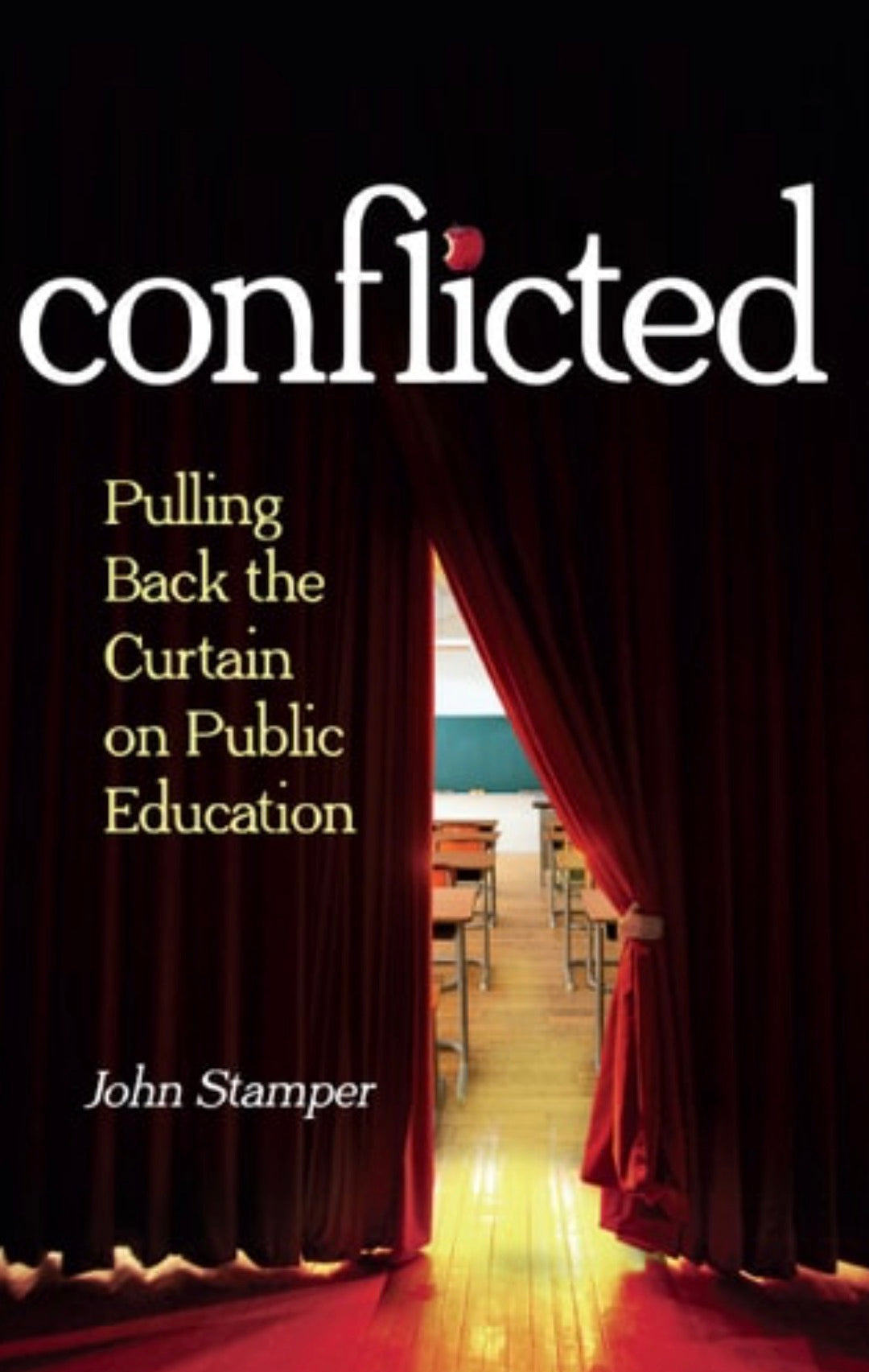 Conflicted Pulling Back the Curtain on Public Education