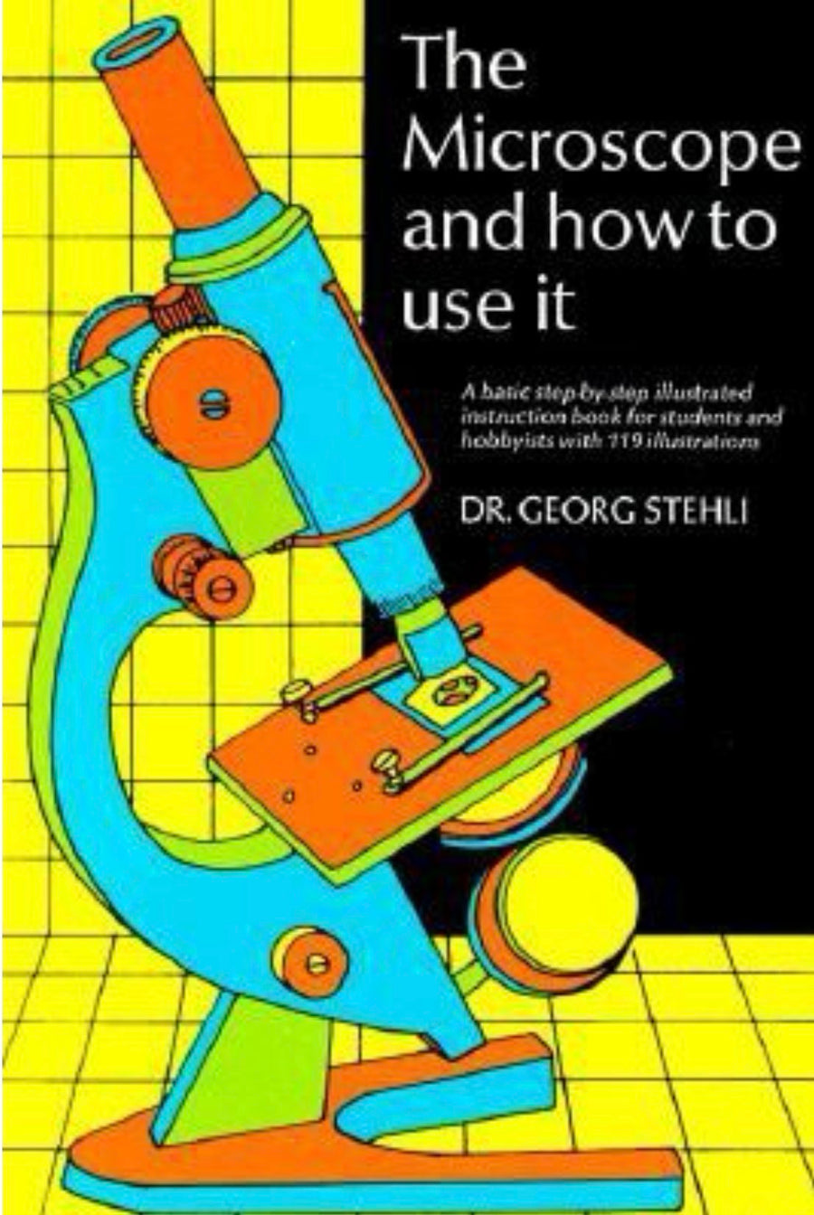 The Microscope and how to Use it