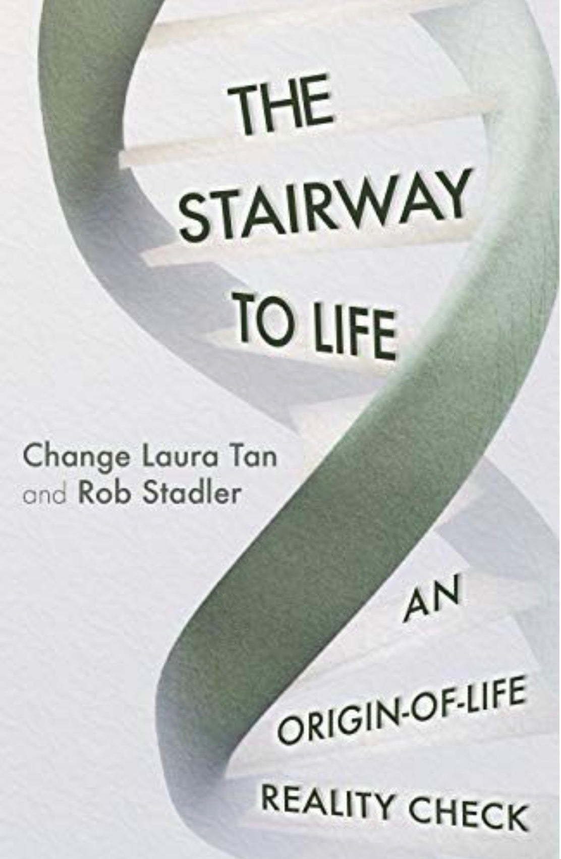 The Stairway To Life An Origin-Of-Life Reality Check