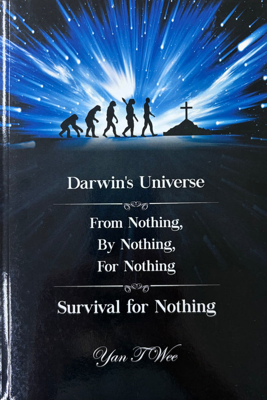 Darwin's Universe - From Nothing, By Nothing, For Nothing - Survival for Nothing