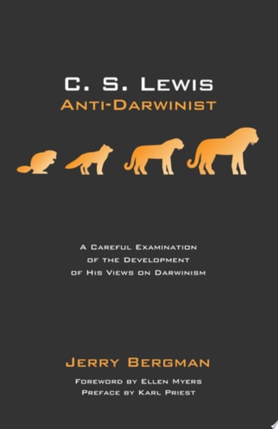 C. S. Lewis: Anti-Darwinist A Careful Examination of the Development of His Views on Darwinism