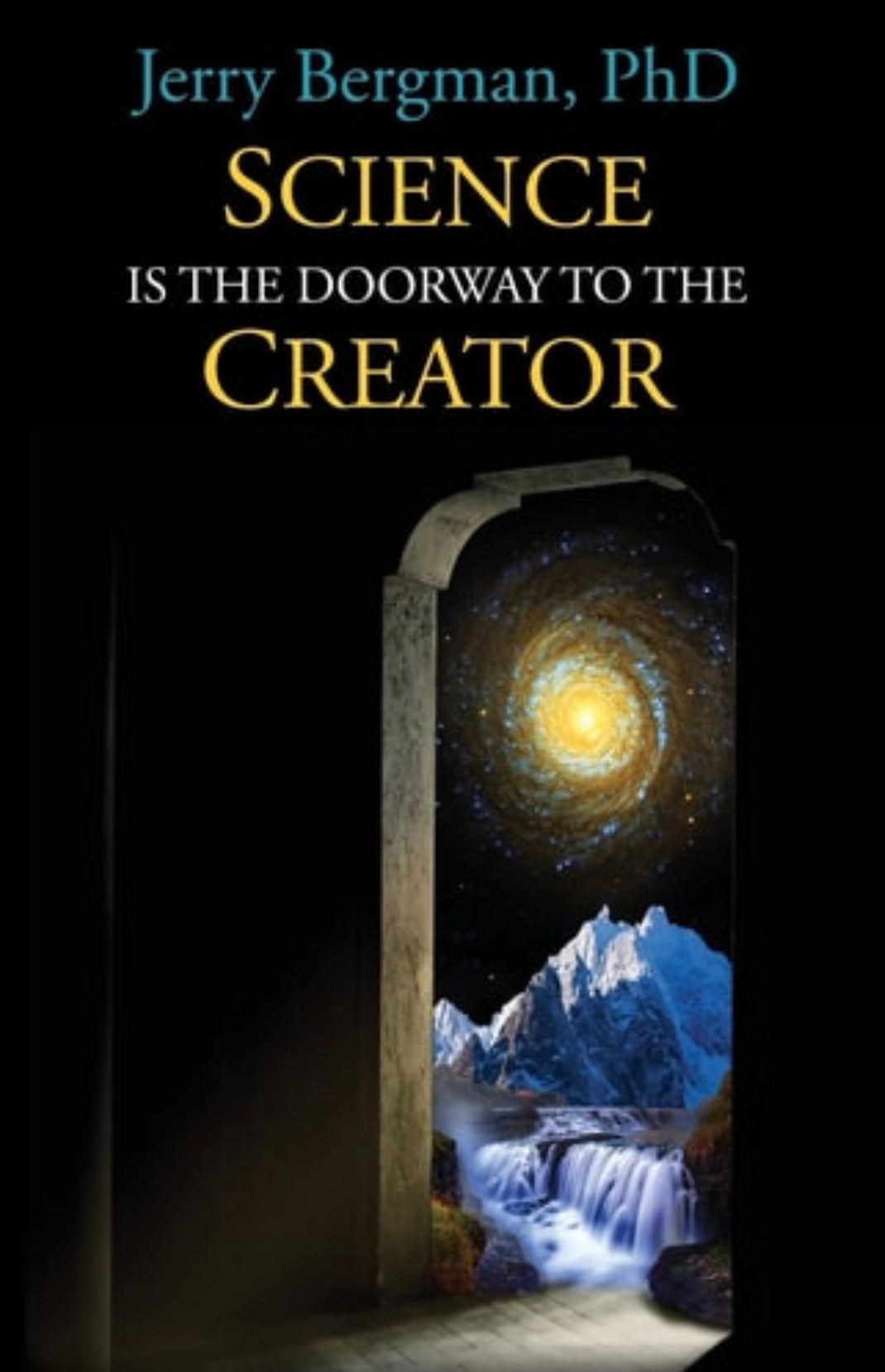 Science Is the Doorway to the Creator Nobel Laureates, Eminent Scientists and Others Who Reject Orthodox Darwinism