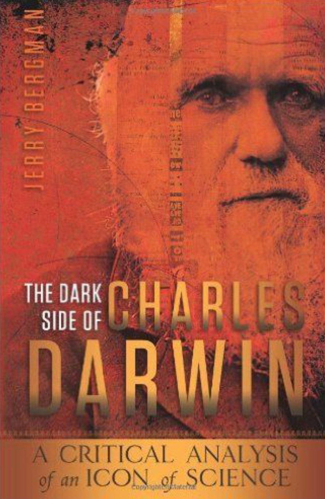 The Dark Side of Charles Darwin A Critical Analysis of an Icon of Science