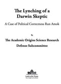 The Lynching of a Darwin Skeptic A Case of Political Correctness Run Amok