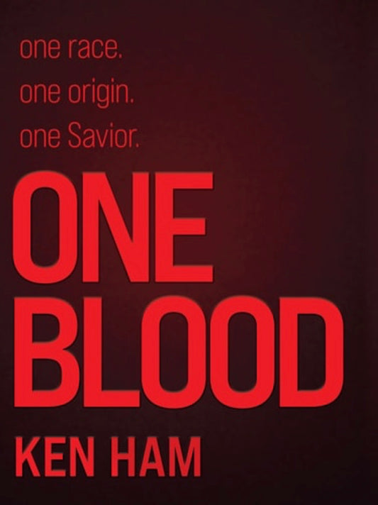 One Race. One Origin. One Savior. One Blood