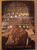 Secrets of Ancient America Archaeoastronomy and the Legacy of the Phoenicians, Celts, and Other Forgotten Explorers