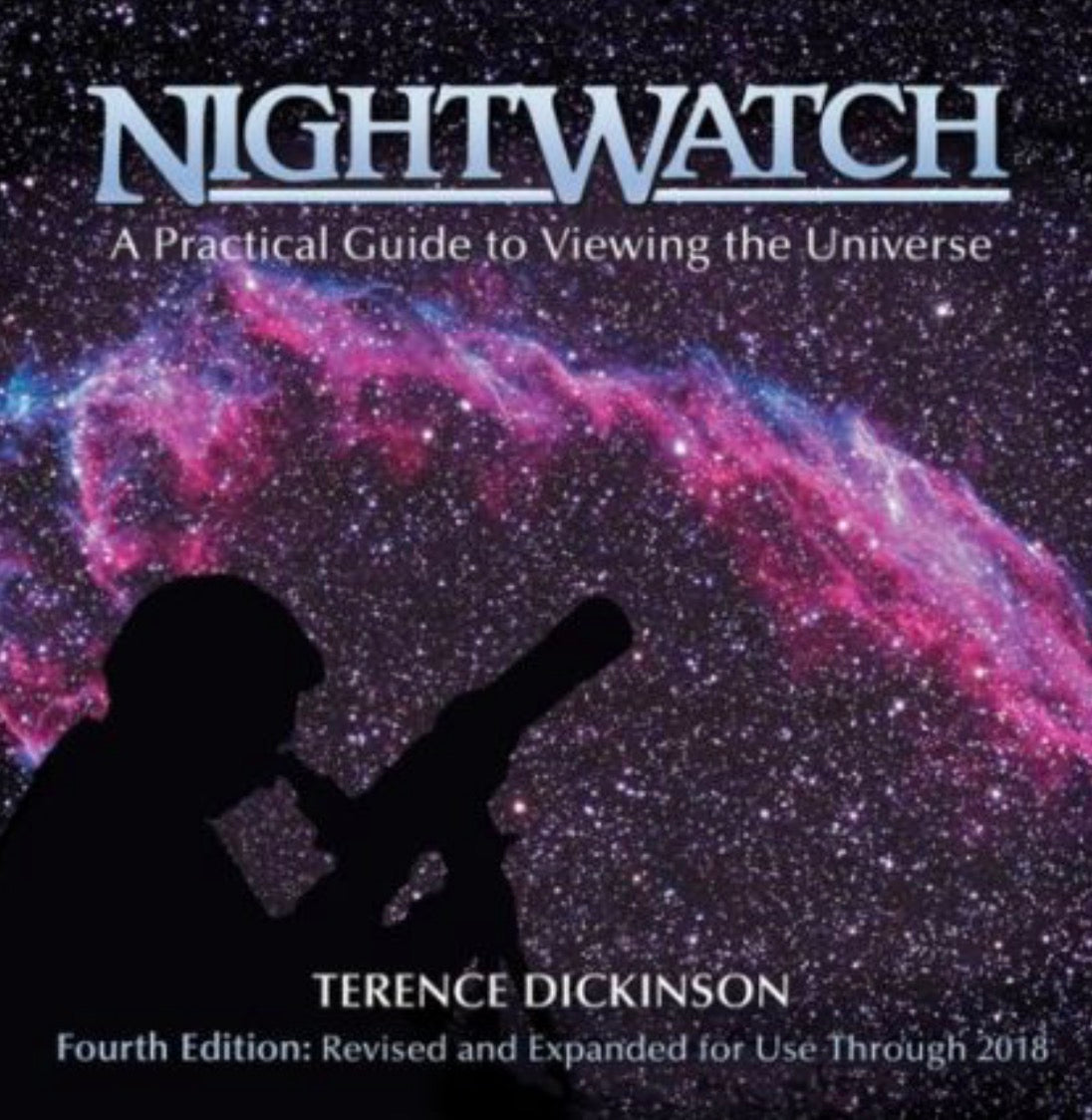 NightWatch A Practical Guide to Viewing the Universe